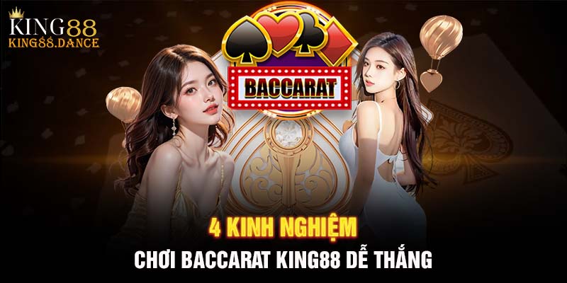 4 kinh nghiệm chơi baccarat king88 dễ thắng