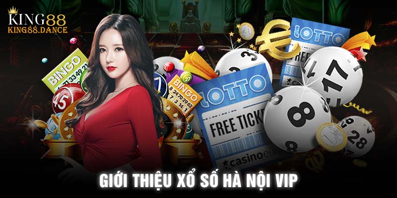 Giới thiệu xổ số Hà Nội VIP 