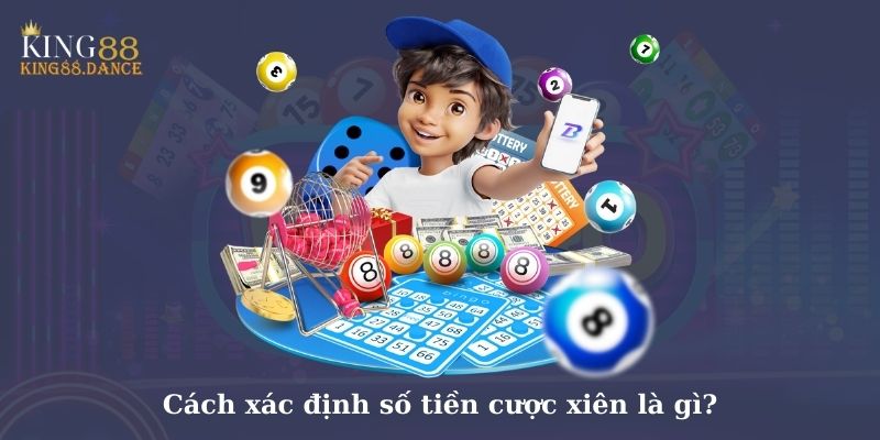 Cách xác định số tiền cược xiên là gì?