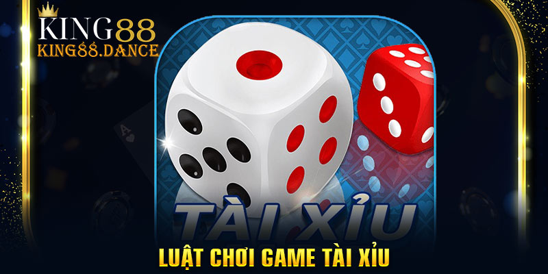 Luật chơi game tài xỉu