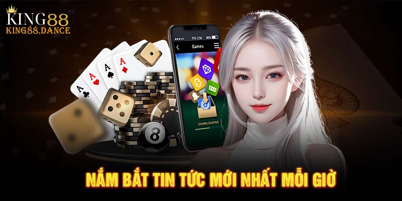 Nắm bắt tin tức mới nhất mỗi giờ