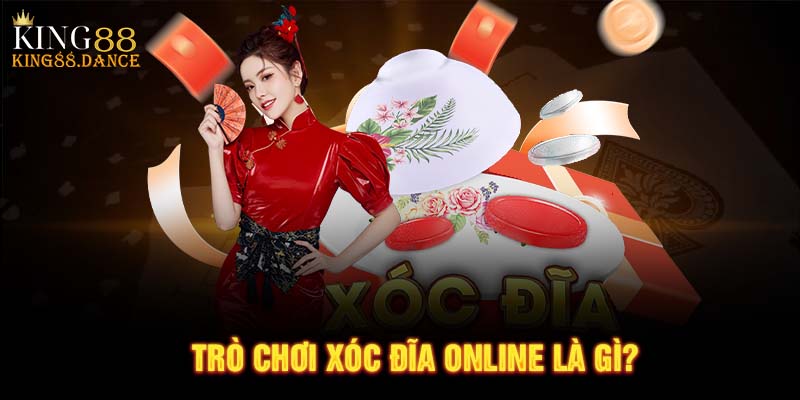 Trò chơi xóc đĩa online là gì? 